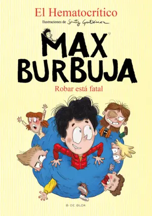 Robar está Fatal (Max Burbuja 2)