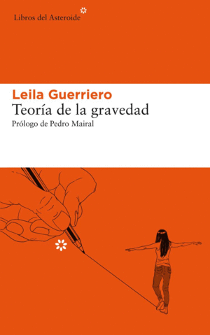 TEORÍA DE LA GRAVEDAD. GUERRIERO, LEILA. 9788417007997 Librería Trama