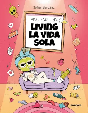 Miss Pad Thai. Living la Vida Sola