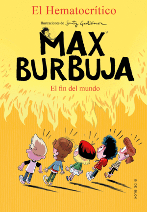 MAX BURBUJA EL FIN DEL MUNDO