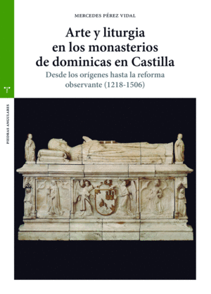 ARTE Y LITURGIA EN LOS MONASTERIOS DE DOMINICAS DE CASTILLA