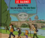 Os Balbinos Ruta Da Prata , Ruta de la Plata , The Silver Route
