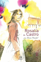 ROSALÍA DE CASTRO.POR TERESA CANDAL