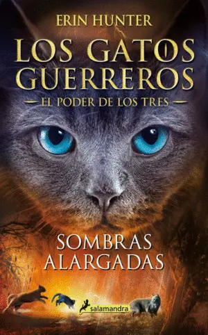 Sombras Alargadas (Los Gatos Guerreros el Poder de los Tres 5)