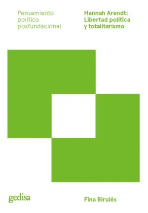 Hannah Arendt: Libertad Política y Totalitarismo