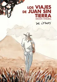 Los Viajes de Juan sin Tierra. Edición Integral