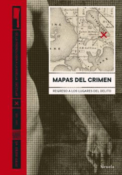 MAPAS DEL CRIMEN. DE LA FRENOLOGÍA A LA HUELLA DACTILAR 1811-1911