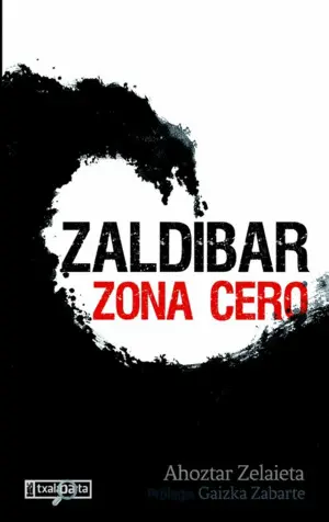 Zaldibar. Zona Cero