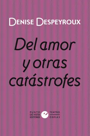 Del Amor y Otras Catástrofes