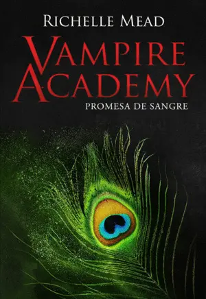 Vampire Academy 4: Promesa de Sangre