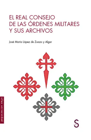 El Real Consejo de la Órdenes Militares y Sus Archivos
