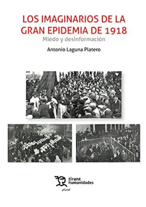 Los Imaginarios de la Gran Epidemia de 1918. Miedo y Desinformación