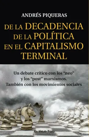 De la Decadencia de la Política en el Capitalismo Terminal
