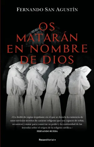 Os Matarán en Nombre de Dios