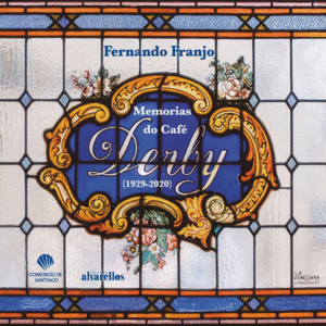 MEMORIAS DO CAFÉ DERBY (1929-2020)
