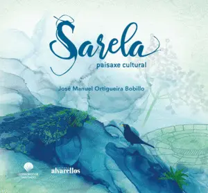 Sarela. Paisaxe Cultural