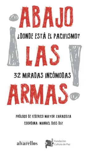 ¡Abajo las Armas! ¿Dónde está el Pacifismo?