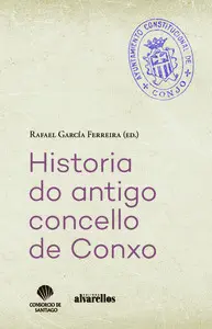 HISTORIA DO ANTIGO CONCELLO DE CONXO