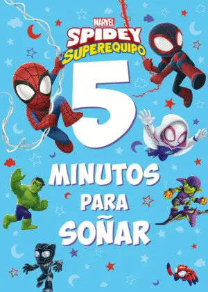 Spidey Su Superequipo 5 Minutos para Soñ