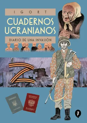 Cuadernos Ucranianos. Diario de una Invasión
