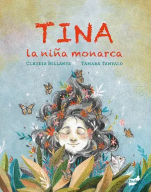 Tina, la Niña Monarca