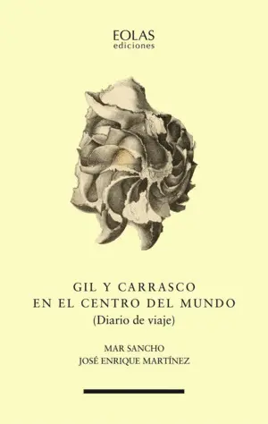 Gil y Carrasco en el Centro del Mundo