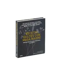 Recetas Dulces con Masa Madre