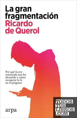 La Gran Fragmentación