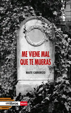 Me Viene Mal que te Mueras