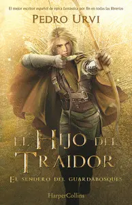 El Hijo del Traidor: (El Sendero del Guardabosques 1)