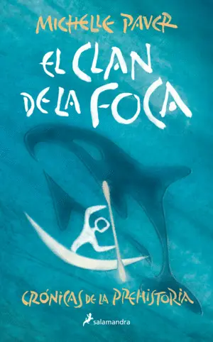 El Clan de la Foca (Crónicas de la Prehistoria 2)