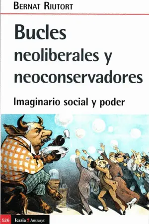 Bucles Neoliberales y Neoconservadores