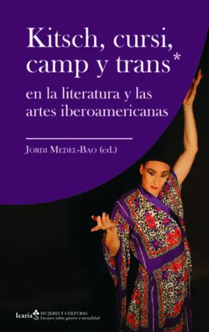 Kitsch, Cursi, Camp y Trans*