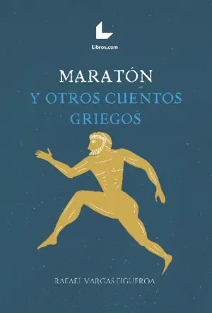 Maratón y Otros Cuentos Griegos