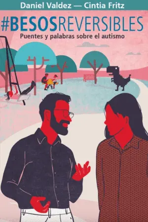 Besosreversibles. Puentes y Palabras Sobre el Autismo
