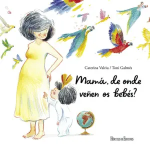 Mamá, de Onde Veñen os Bebés