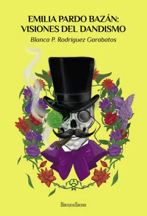 Emilia Pardo Bazán: Visiones del Dandismo
