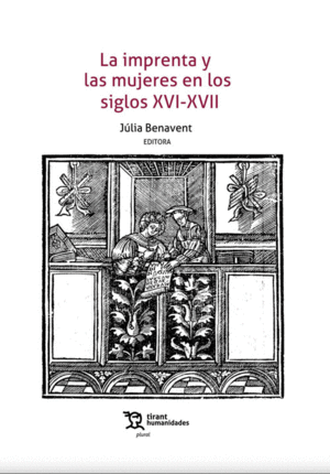 LA IMPRENTA Y LAS MUJERES EN LOS SIGLOS XVI-XVII