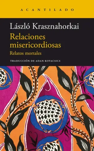 Relaciones Misericordiosas. Relatos Mortales