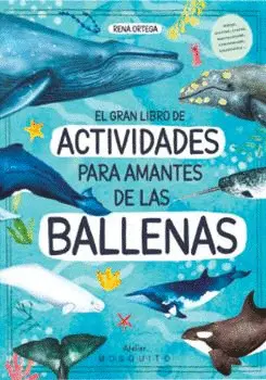 Gran Libro de Actividades para Amantes de las Ballenas, el