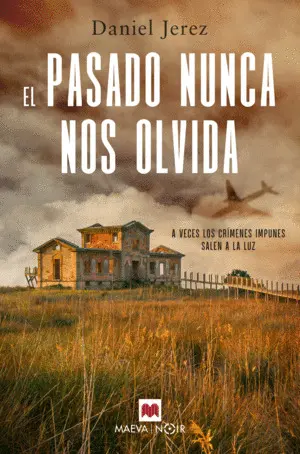 El Pasado Nunca nos Olvida