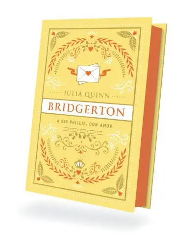 A Sir Phillip, con Amor (Bridgerton 5). Edición Coleccionista