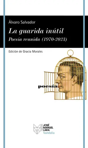 La Guarida Inútil. Poesía Reunida (1970-2023)