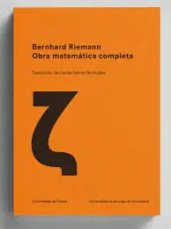 Bernhard Riemann. Obra Matemática Completa