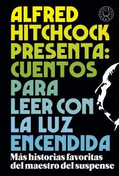 Alfred Hitchcock Presenta: Cuentos para Leer con la Luz Encendida