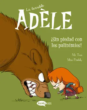 La Terrible Adèle Vol. 7 ¡Sin Piedad con los Pavinimios!
