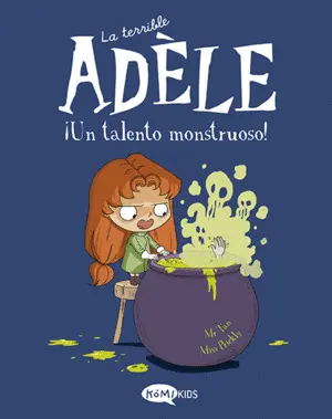 La Terrible Adèle Vol. 6 ¡Un Talento Monstruoso!