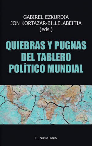 QUIEBRAS Y PUGNAS DEL TABLERO POLITICO MUNDIAL