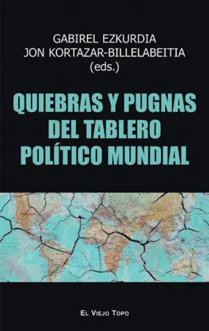 Quiebras y Pugnas del Tablero Politico Mundial