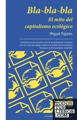 Bla-Bla-Bla. El Mito del Capitalismo Ecológico